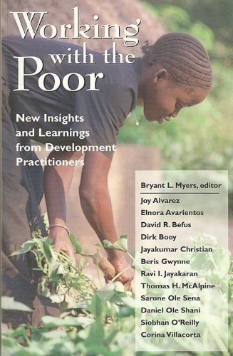 Working With the Poor: New Insights and Learnings from Development Practitioners