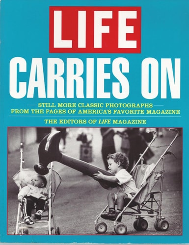 Life Carries on: Still More Classic Photos from the Pages Amer Favorite Magazn