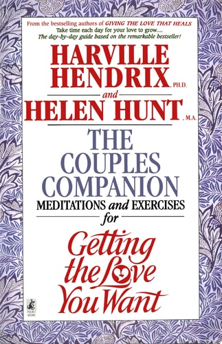 Couples Companion: Meditations & Exercises for Getting the Love You Want: A Workbook for Couples