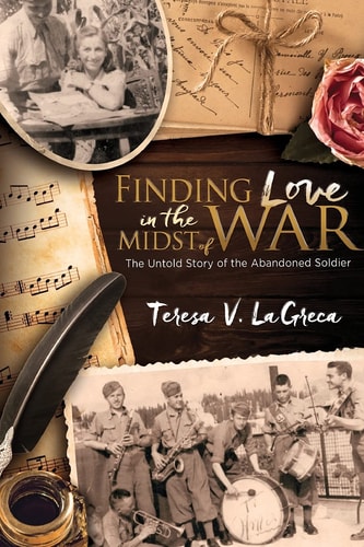 Finding Love in the Midst of War: The Untold Story of the Abandoned Soldier