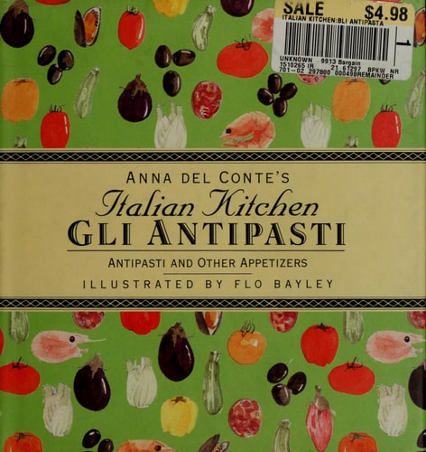 ANTIPASTI AND OTHER APPETIZERS: GLI ANTIPASTI