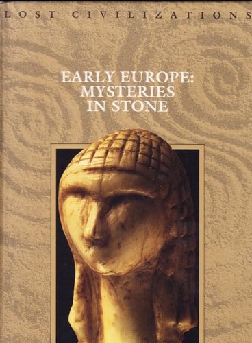 Early Europe: Mysteries in Stone (Lost Civilizations)