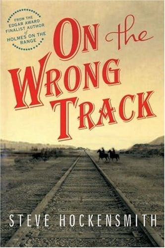 On the Wrong Track: A Holmes on the Range Mystery (Holmes on the Range Mysteries)