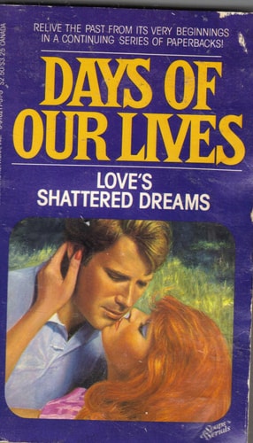 Love's Shattered Dreams (Days of Our Lives, 1)