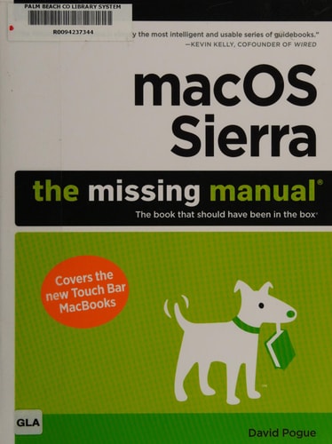 macOS Sierra: The Missing Manual: The book that should have been in the box