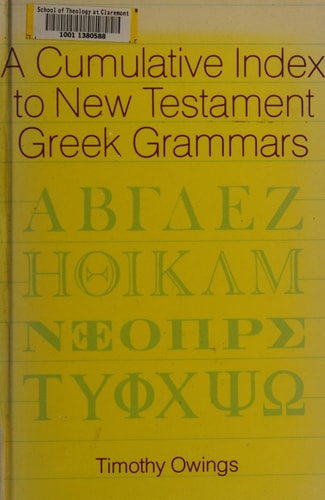 A Cumulative Index to New Testament Greek Grammars