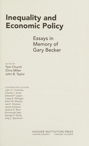 Inequality and Economic Policy: Essays In Honor of Gary Becker
