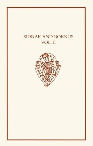 Sidrak and Bokkus, volume II: A Parallel-Text Edition from Bodleian Library, MS Laud Misc. 559, and British Library, MS Lansdowne 793 (Early English Text Society Original Series)