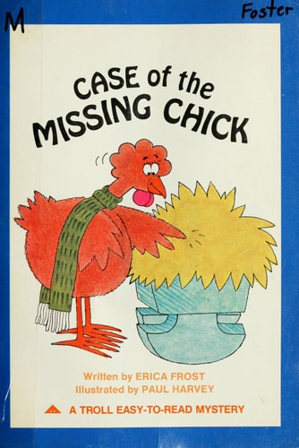 Case of the Missing Chick (Troll Easy-To-Read Mystery)