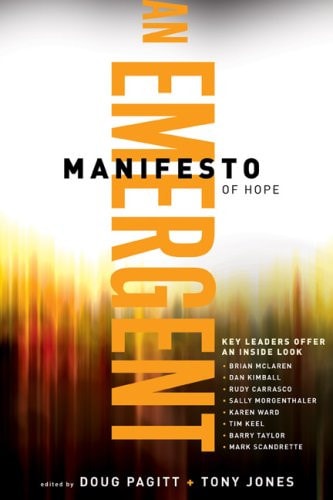 Emergent Manifesto of Hope, An (emersion: Emergent Village resources for communities of faith)