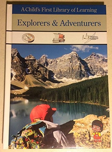 Explorers and Adventurers: A Child's First Library of Learning