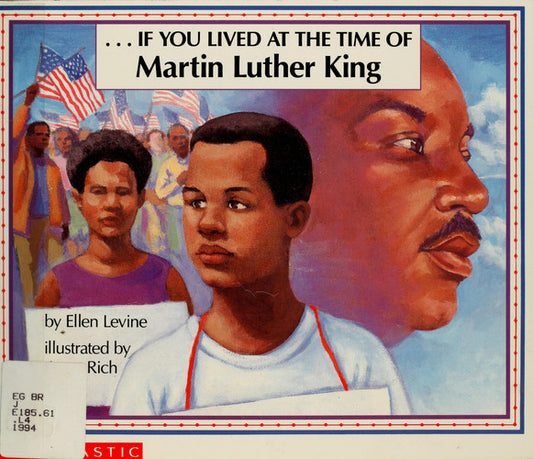 If You Lived at the Time of Martin Luther King