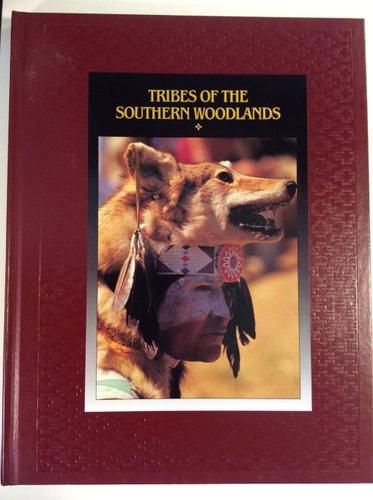 Tribes of the Southern Woodlands (American Indians)