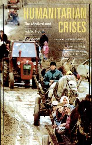 Humanitarian Crises: The Medical and Public Health Response