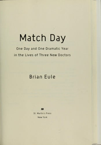 Match Day: One Day and One Dramatic Year in the Lives of Three New Doctors