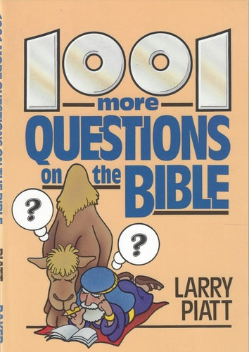 1001 More Questions on the Bible
