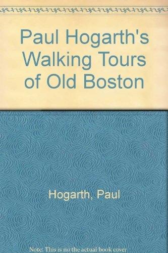 Paul Hogarth's Walking Tours of Old Boston