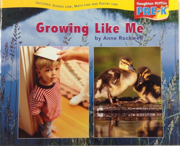 Growing Like Me Little Big Book Theme 9.1 Grade Pre K: Houghton Mifflin Pre-k