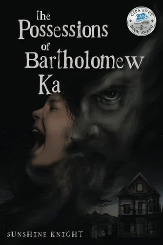 The Possessions of Bartholomew Ka (The Ka Series)