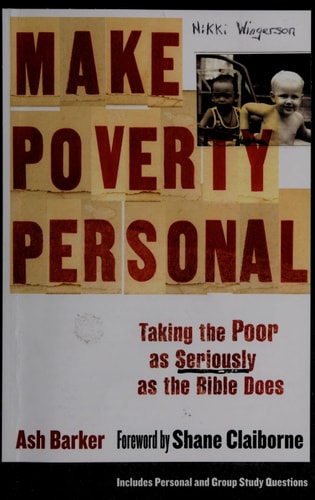 Make Poverty Personal: Taking The Poor As Seriously As The Bible Does (emersion: Emergent Village Resources for Communities of)