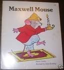 Maxwell Mouse (Giant First Start Reader)