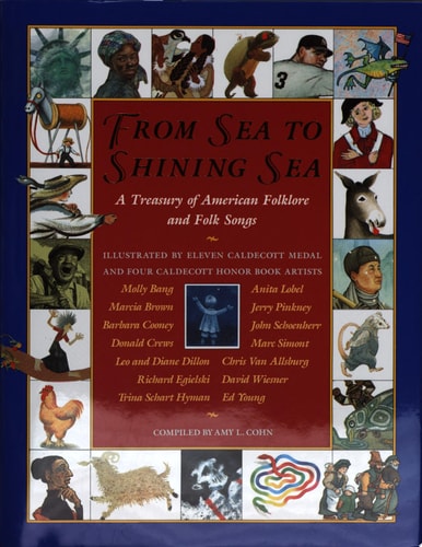 From Sea to Shining Sea A Treasury of American Folklore and Folk Songs