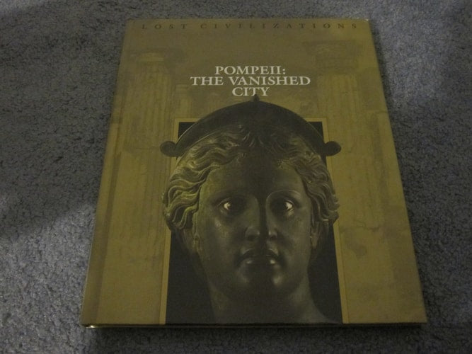 Pompeii: The Vanished City (Lost Civilizations)