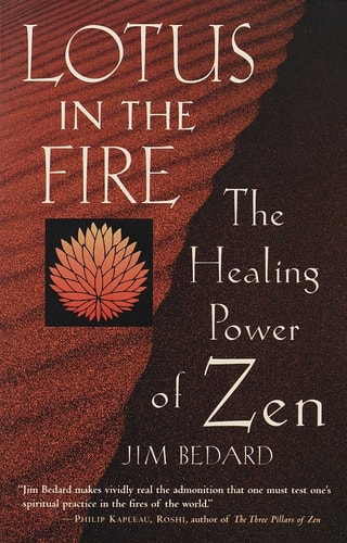 Lotus in the Fire: The Healing Power of Zen