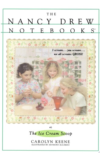 The Ice Cream Scoop (Nancy Drew Notebooks #6)