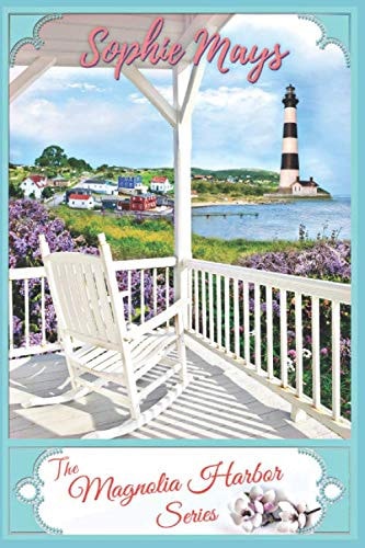 Sophie Mays' Magnolia Harbor series: LARGE PRINT (Sweet, Small-Town Romance Collections)