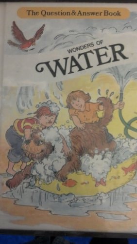 Wonders of Water (Question and Answer Books Series)