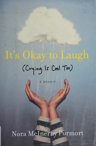 It's Okay to Laugh: (Crying Is Cool Too)