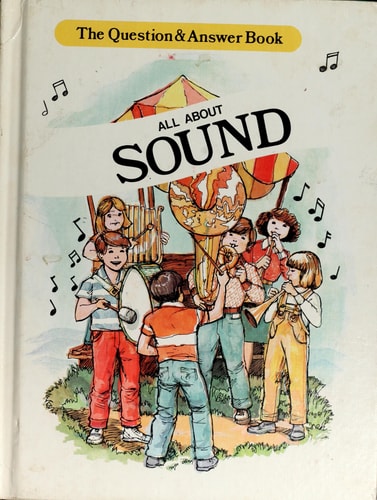 All About Sound (Question and Answer Book)