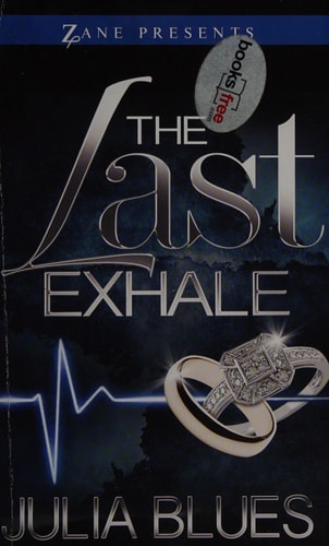 The Last Exhale: A Novel (Zane Presents)