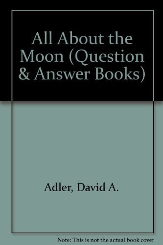 All About the Moon (Question & Answer Books)