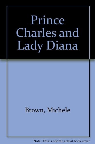 Prince Charles & Lady Diana: An Illustrated Biography