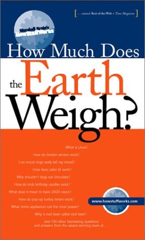 How Much Does the Earth Weigh (Marshall Brain's How Stuff Works)