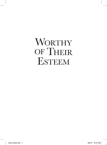 Worthy of Their Esteem: The Timeless Words and Sage Advice of Abraham Lincoln