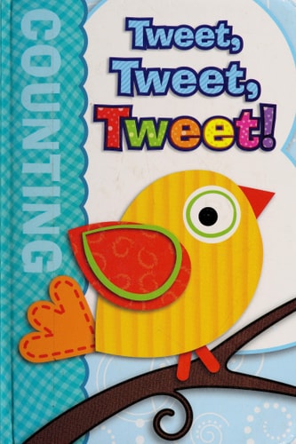Tweet, Tweet, Tweet! Board Book
