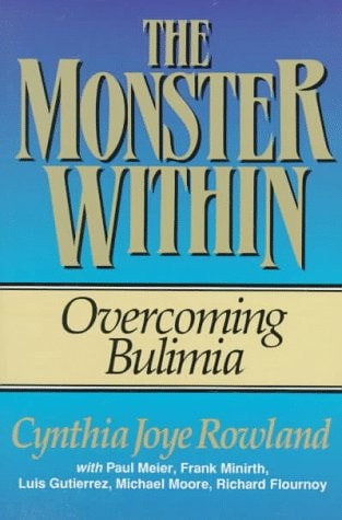 The Monster Within: Overcoming Bulimia