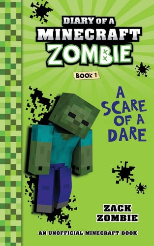 Diary of a Minecraft Zombie Book 1 A Scare of a Dare