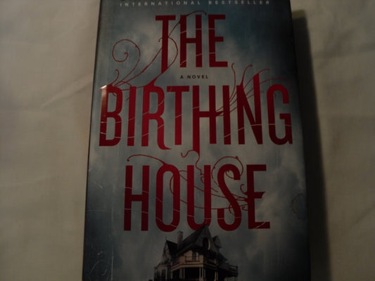 The Birthing House: A Novel