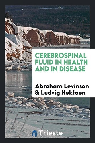 Cerebrospinal Fluid in Health and in Disease