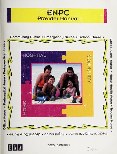Emergency Nursing Pediatric Course Provider Manual (Enpc)