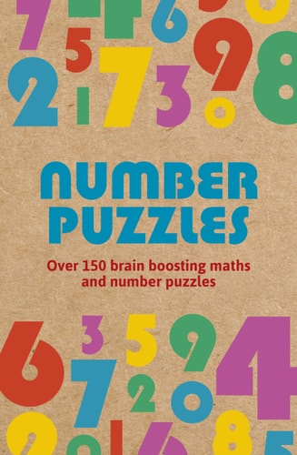 Number Puzzles: Over 150 Brain Boosting Math and Number Puzzles (Sirius Super Puzzles)