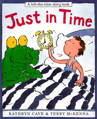 Just in Time (Tell-The-Time Story Book)