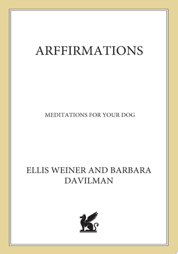Arffirmations: Meditations for Your Dog