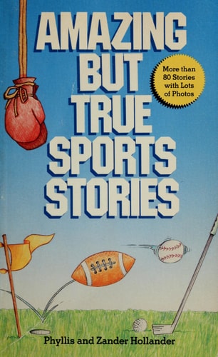 Amazing But True Sports Stories