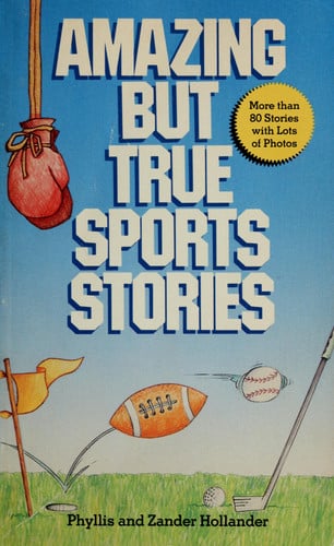 Amazing But True Sports Stories