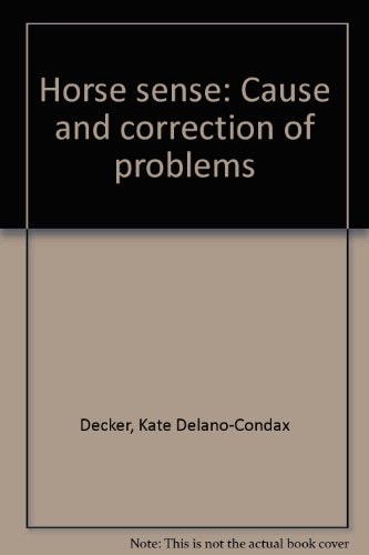 Horse sense: Cause and correction of problems